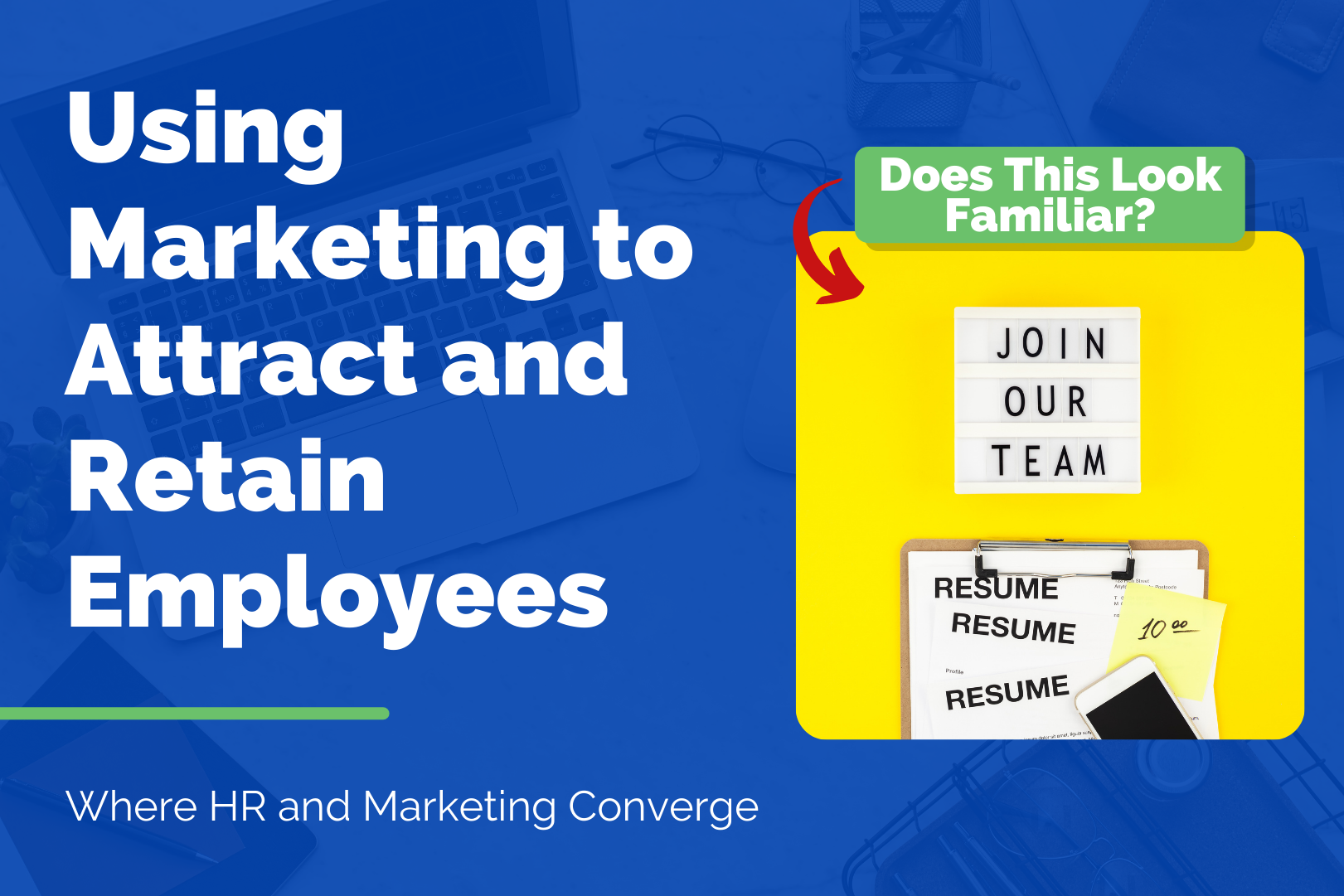 Using Marketing to Attract and Retain Employees
