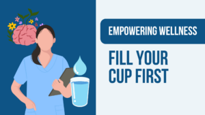 Empowering Welness Fill Your Cup First
